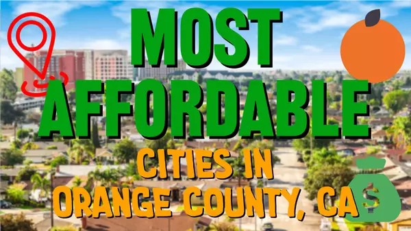 Most Affordable cities in Orange county, CA,Rick Lee