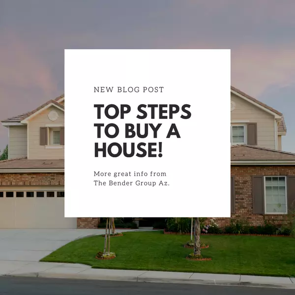 Top steps to buy a house,Wes Bender