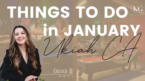 Things to do in January - Ukiah CA ,Kasie Gray