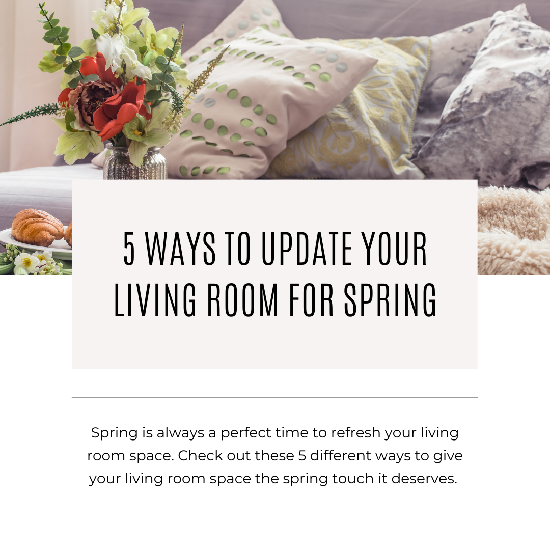 5 Ways to Update Your Living Room for Spring