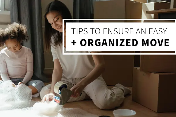 Tips to Ensure an Easy + Organized Move,Bob Lucido Team
