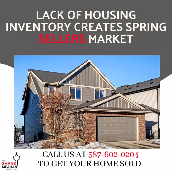 Lack of Inventory Creates Spring SELLERS Market,Shane Meahan