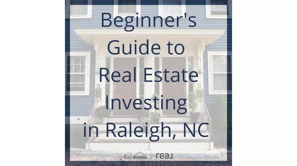 Unlocking Financial Success: A Beginner's Guide to Real Estate Investing in Raleigh, NC