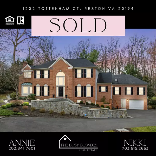 SOLD IN JUST 4 DAYS 1202 Tottenham Ct. Reston, VA ,Annie And Nikki