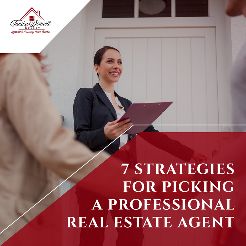 7 Strategies for Picking a Professional Real Estate Agent