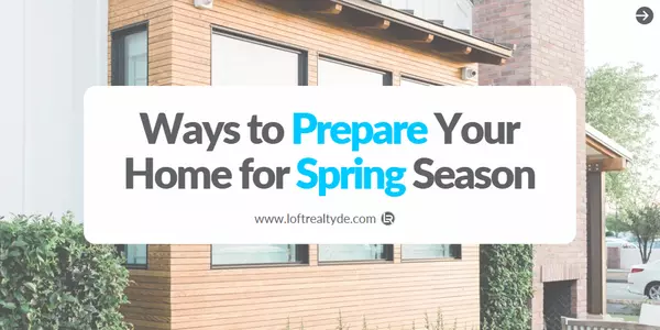 Ways to Prepare Your Home for Spring Season,Zachary Foust