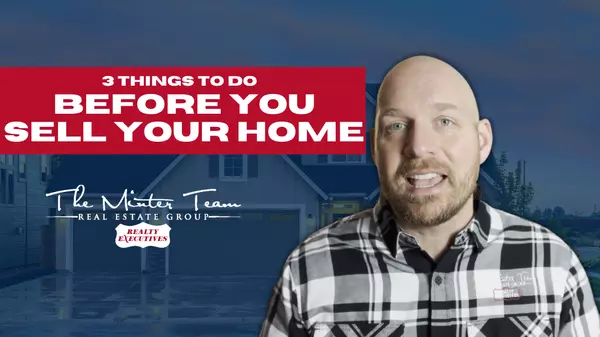 3 Things to Do Before You Sell Your Home,Jeff Minter