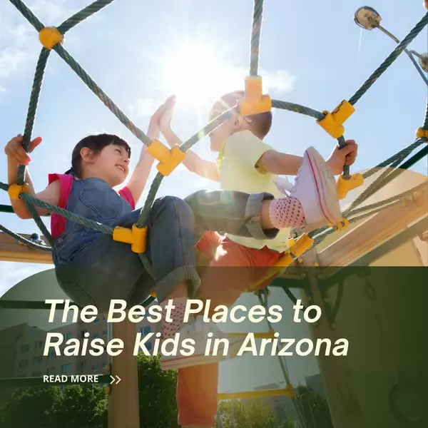 The Best Places to Raise Kids in Arizona,Wes Bender