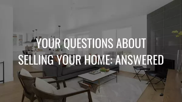 Your Questions About Selling Your Home: Answered,Josee Savard