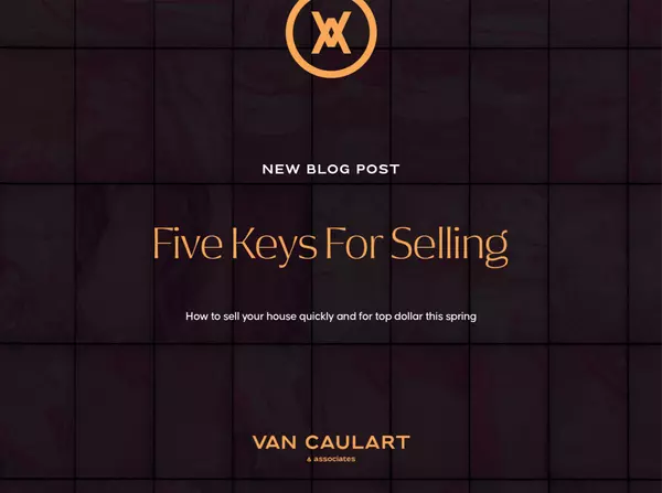 Five Keys for Selling Your House This Spring,Jeremy Van Caulart
