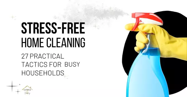 Stress-Free Home Cleaning: 27 Practical Tactics for Busy Households,Cody And Jennifer Love