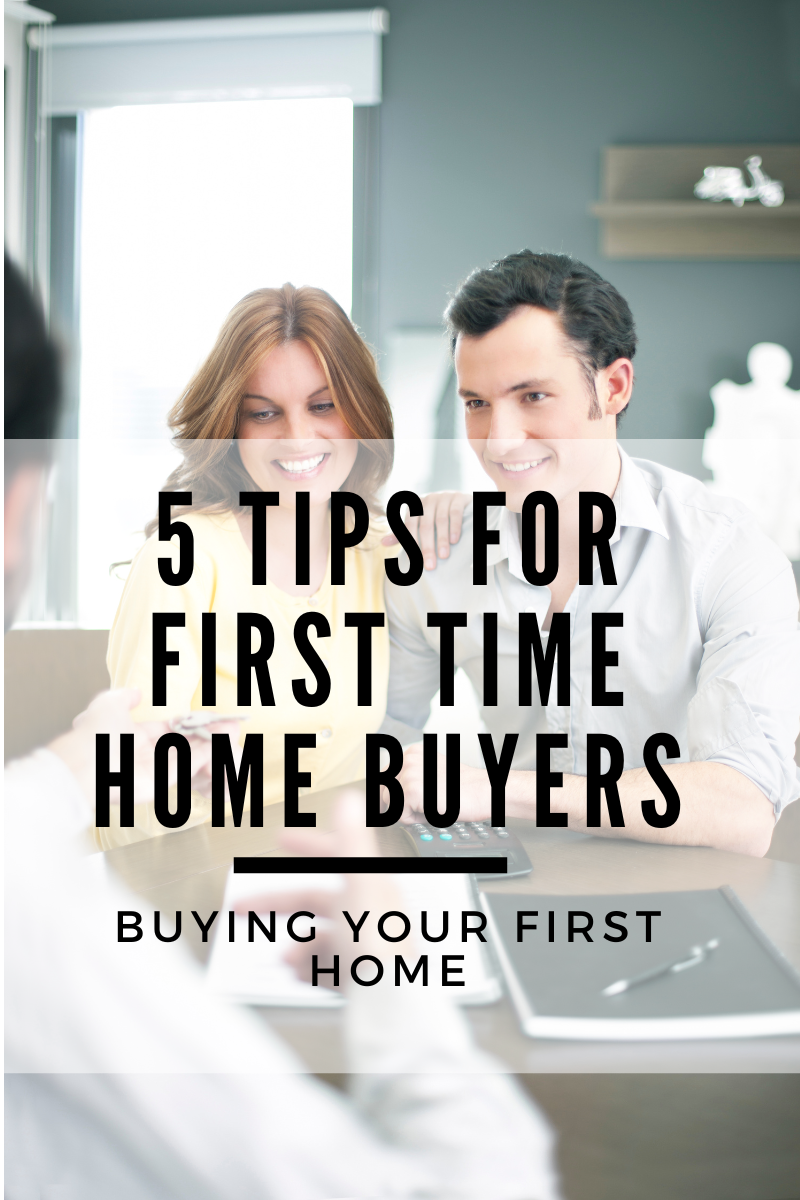 Top 5 First Time Home Buyer Tips