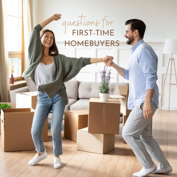 Questions for First-Time Homebuyers,Pure Realty