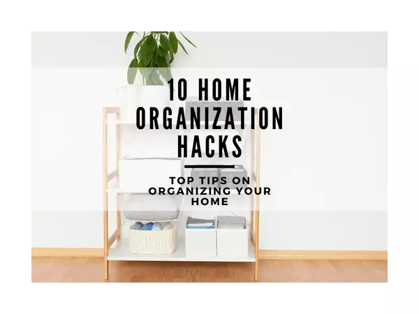 feature image of 10 Home Organization Hacks: Get Your Home in Order! 