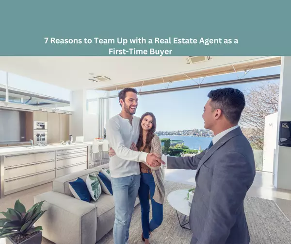 7 Reasons to Team Up with a Real Estate Agent as a First-Time Buyer,Brandy Nichols