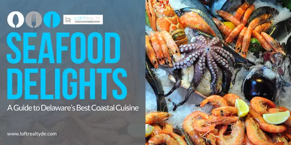 Seafood Delights A Guide to Delaware’s Best Coastal Cuisine,Zachary Foust
