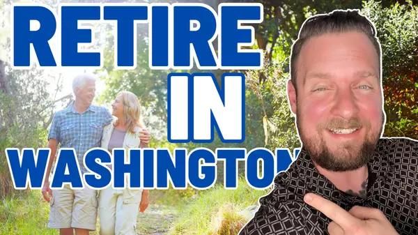 5 Compelling Reasons to Retire in Washington State,Austin Robertson