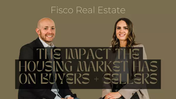 The Impact The Housing Market Has On Buyers + Sellers,Ambry Fisco