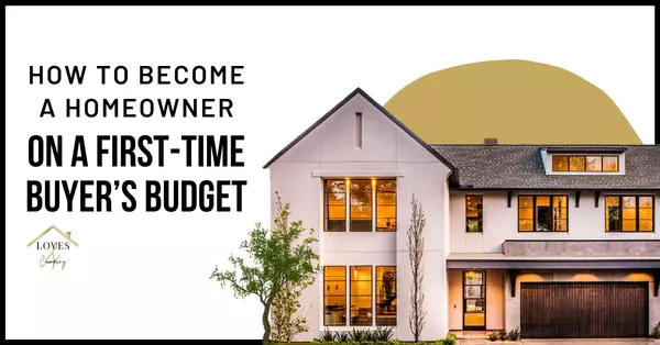 How to Become a Homeowner on a First-Time Buyer’s Budget,Cody And Jennifer Love