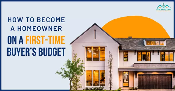 feature image of How to Become a Homeowner on a First-Time Buyer’s Budget