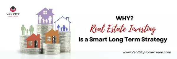 Why Real Estate Investing Is a Smart Long-Term Strategy!,Natasha Koch