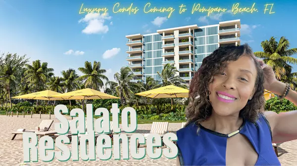 Salato Residences Pompano Beach, FL | New Construction Condos on the Beach | Luxury Condos on Beach,Desiree Grant P.A.