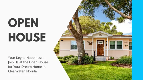 feature image of Your Key to Happiness: Join Us at the Open House for Your Dream Home in Clearwater, Florida