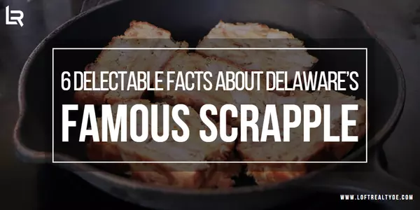 6 Delectable Facts About Delaware’s Famous Scrapple,Zachary Foust