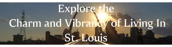 Exploring the Charm and Vibrancy of Living in St. Louis,Amber Poggemoeller