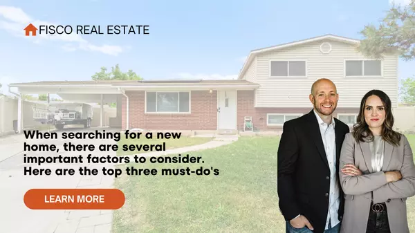 When searching for a new home, there are several important factors to consider. Here are the top three must-do's,Ambry Fisco