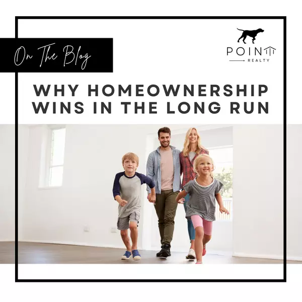 Why Homeownership Wins in the Long Run,Stephanie Deeds