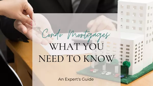 Condo Mortgages: What You Need to Know,Justin Endsley