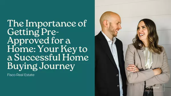 The Importance of Getting Pre-Approved for a Home,Ambry Fisco