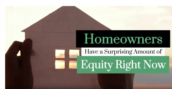 Homeowners have a surprising amount of equity right now,Phillip Lande