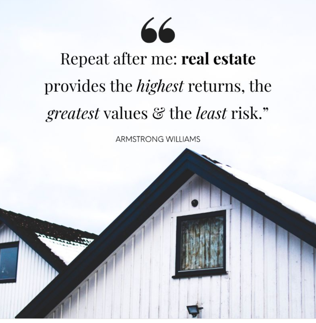 Real Estate Provides Highest Returns, the Greatest Values and the Least Risks.