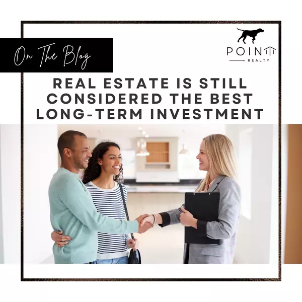 Real Estate Is Still Considered the Best Long-Term Investment,Stephanie Deeds