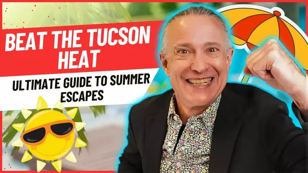 Beat the Heat in Tucson: Your Ultimate Guide to Summer Escapes,Ken Nelson