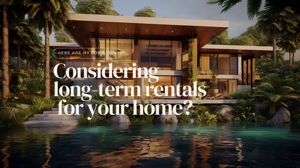 feature image of Considering long-term rentals for your home? 