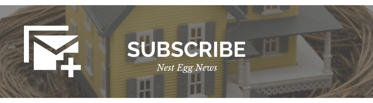 Nest Egg News Subscribe - Become an Insider!