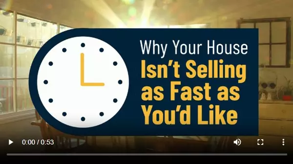 Why Your House Isn’t Selling as Fast as You’d Like,John Woodman