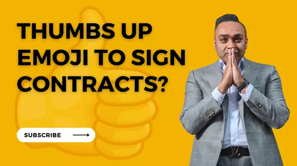 Ready to sign your next contract with a thumbs emoji? HOLD UP!,Maulin Parikh