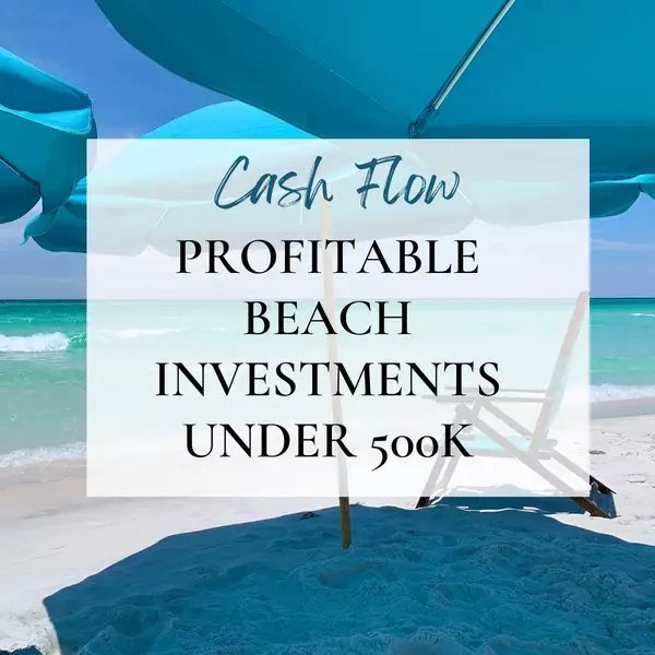 Profitable Beach Investments Under 500k - How? ,Julie Endsley