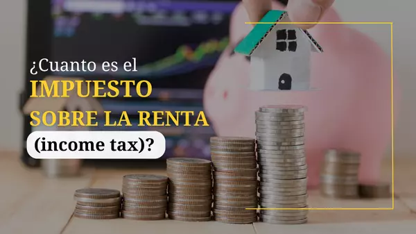 ¿Cuánto es el impuesto sobre la renta?