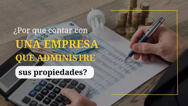 ¿Por qué contar con una empresa que administre sus propiedades?,Orlando Big Homes