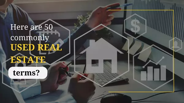 feature image of Here are 50 commonly used real estate terms 