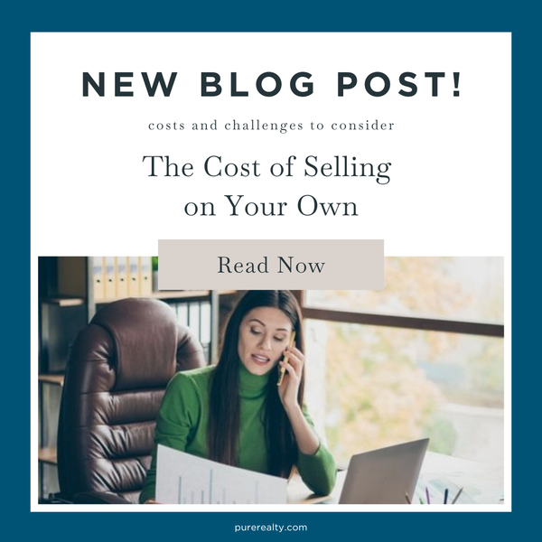 The Cost of Selling on Your Own,Pure Realty