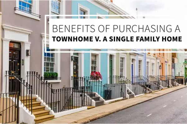 Benefits of Purchasing a Townhome v. a Single Family Home,Lucido Global