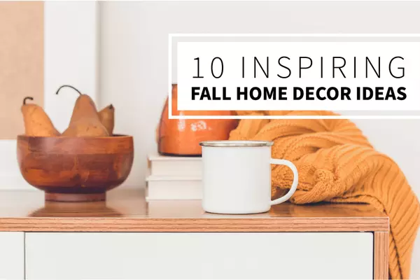 10 Inspiring Fall Home Decor Ideas,Lucido Global
