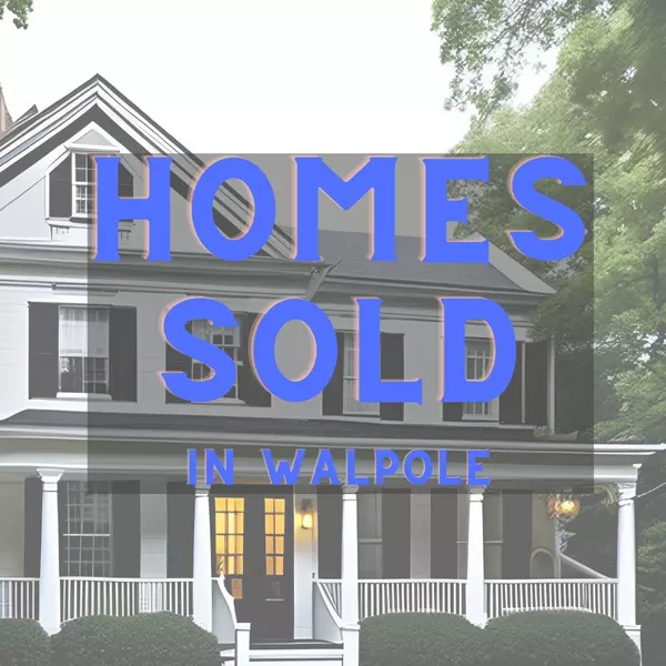 Homes Sold in Walpole MA Last Week,Michael Mahoney