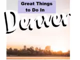 Great Things To Do In Denver,Theresa Tscheschke Gunal